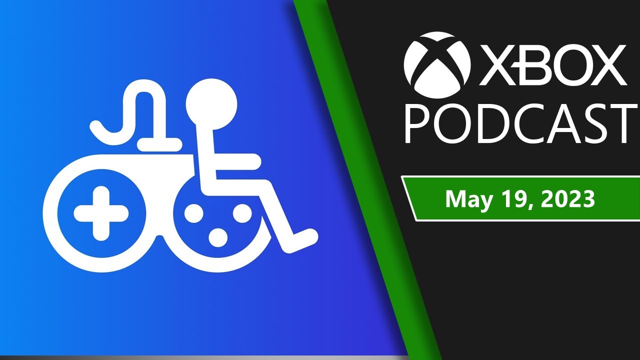 Xbox podcast may 19 2023