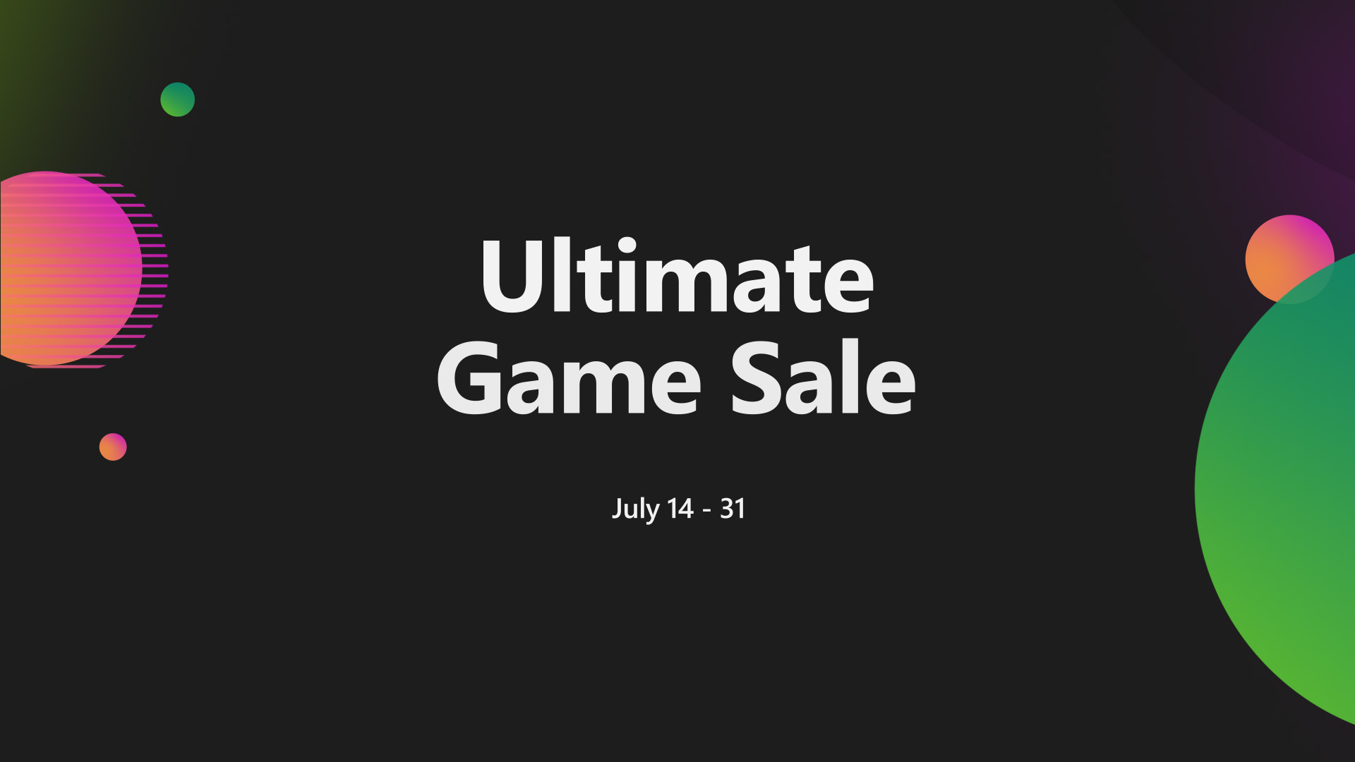 Ultimate Game Sale - July 2023