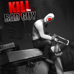 Kill the Bad Guy Small Image